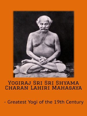 cover image of Yogiraj Sri Sri Shyama Charan Lahiri Mahasaya